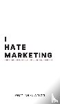 Wenzel, Jonathan M - I Hate Marketing