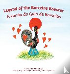 Costa Simoes, Angela Antonio - A Lenda do Galo do Barcelos
