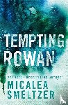 Smeltzer, Micalea - Tempting Rowan