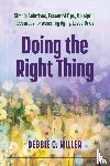 Miller, Debbie C. - Doing the Right Thing
