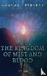 Stevens, Amanda J - The Kingdom of Mist and Blood
