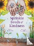 Elkin, Jessica - Sprinkle Seeds of Kindness