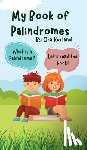 Kurland, Ora - My Book of Palindromes