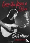 Mason, Dave, Epting, Chris - Only you know & I know