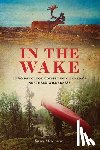 McNamara, James - In the Wake: An 80 Day Canoe Odyssey Into Canada's Northern Wilderness