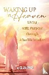 Wier, Ellen - Waking Up in Heaven