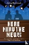 Barmash, Jerry - Here Now the News