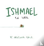 Chalk, Madeleine - Ishmael The Snail