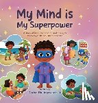 Hollingsworth, Dorian - My Mind Is My Superpower