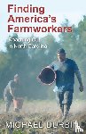 Durbin, Michael - Finding America's Farmworkers