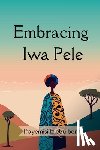 Elebuibon, Ifayemisi - Embracing Iwa Pele