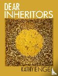 Engel, Kathy - Dear Inheritors