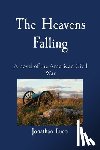 Lucci, Jonathan - The Heavens Falling: A novel of the American Civil War