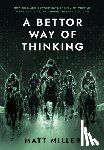 Miller, Matt - A Bettor Way of Thinking: How Risk and Reward Have Shaped My View of Gambling, Life, and Movie Theater Popcorn