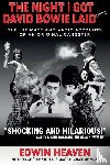 Heaven, Edwin - THE NIGHT I GOT DAVID BOWIE LAID (SORTA)