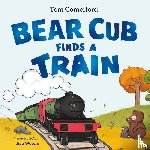 Comerford, Tom - Bear Cub Finds a Train