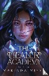 Misra, Marinda - The Healer Academy