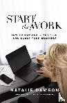 Dawson, Natalie - Start The Work