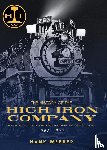 Webber, Hank - The History of The High Iron Company 1966-1973