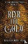 Mitchell, Melissa - Reyr the Gold