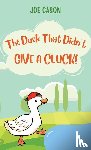 Cason, Joe - The Duck That Didn't Give a Cluck