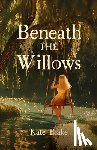 Blake, Kate - Beneath The Willows
