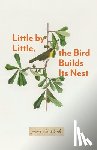 Paris Morning Publications - Little By Little, The Bird Builds Its Nest