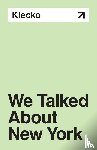 Klecko - We Talked About New York