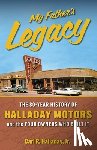 Halladay, Carl R. - My Father's Legacy