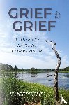 Phillips, Jeanie - Grief Is Grief