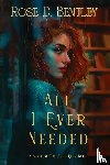 Bentley, Rose D. - All I Ever Needed