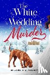 Silverman, Elizabeth - The White Wedding Murder