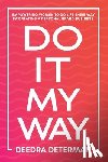 Determan, Deedra - Do It My Way