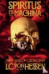 Hessen, LC von - Spiritus Ex Machina