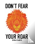 Sanders, Darian - Don't Fear Your Roar
