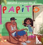 Nunez, Yenniffer - Amelia Recuerda a Papito: entendiendo la demencia