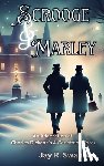 Swanson, Jay R. - Scrooge & Marley An Adaptation of Charles Dickens's A Christmas Carol
