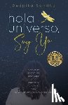 Sandhu, Deepika - Hola Universo, Soy Yo.