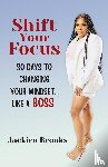 Brooks, Jackiea - Shift Your Focus