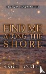 Anders, Angel - Find Me Along The Shore