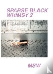 Williams, Marcus Scott - Sparse Black Whimsy 2