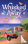 Colette, M. - Whisked Away: A Small Town Romance (Dove Point Book 1)