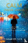 Weichsel, Sarah - Calm Inside Chaos