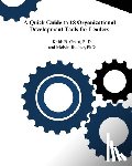 Grant, Keith, Rusher, Melvin - A Quick Guide to 18 Organizational Development Tools for Leaders