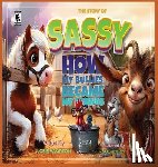 Hampton, Josie - The Story of Sassy How my bullies became my friends