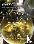 Rocha Caballero, Gabriela - My Mama's Healing Soups