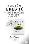 Yanes, Jesús - ¿QUIÉN ERES TÚ Y QUÉ HACES AQUÍ? El libro de iO