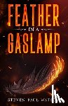 Watson, Steven Paul - Feather in a Gaslamp