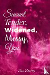 Demming, Dom - Sensual, Tender, Widened, Messy, You.