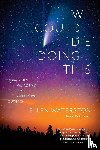 Waterston, Ellen B - We Could Die Doing This
